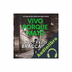 Audiolibro Vivo porque mato Riccardo Braccaioli