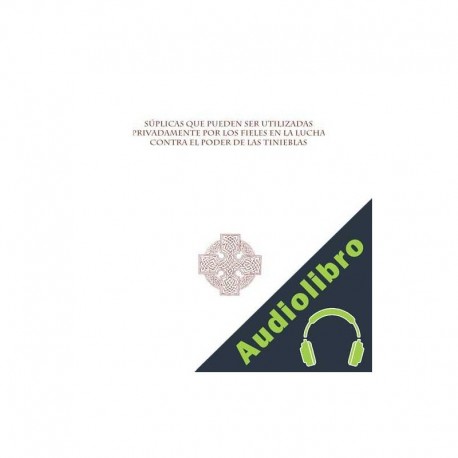 Audiolibro Súplicas que pueden ser utilizadas privadamente por los fieles en la lucha contra el poder de las tinieblas James Warehouse