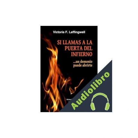 Audiolibro SI LLAMAS A LA PUERTA DEL INFIERNO... Victoria F. Leffingwell