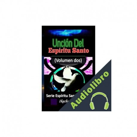 Audiolibro Unción del Espíritu Santo Ikechukwu Joseph