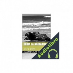 Audiolibro Reina la normalidad Agustín Galán Machío