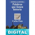 Palabras que tienen historia Carlos Fisas