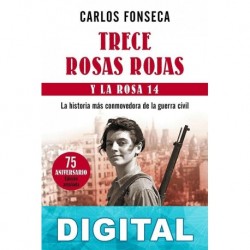 Trece Rosas Rojas y la Rosa 14 Carlos Fonseca