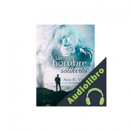 Audiolibro Un hombre solitario Ana R. Vivo
