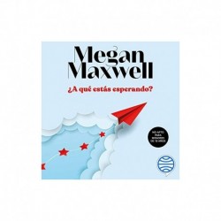 Audiolibro ¿A qué estás esperando? Megan Maxwell