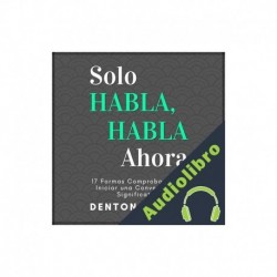 Audiolibro Solo Habla, Habla Ahora Denton Loxley