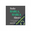 Audiolibro Solo Habla, Habla Ahora Denton Loxley
