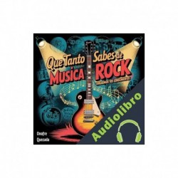 Audiolibro Qué Tanto Sabes De Musica Rock - Evaluemos Tus Conocimientos Onofre Quezada