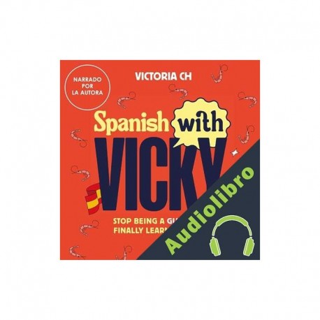 Audiolibro Spanish with Vicky Victoria CH