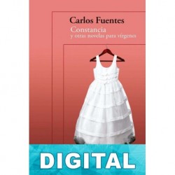 Constancia y otras novelas para vírgenes Carlos Fuentes