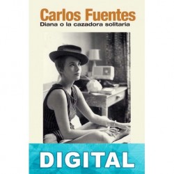 Diana o la cazadora solitaria Carlos Fuentes