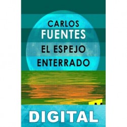 El espejo enterrado Carlos Fuentes