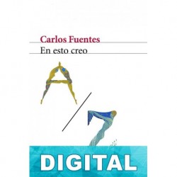 En esto creo Carlos Fuentes