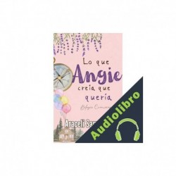 Audiolibro Lo que Angie creía que quería Araceli Samudio