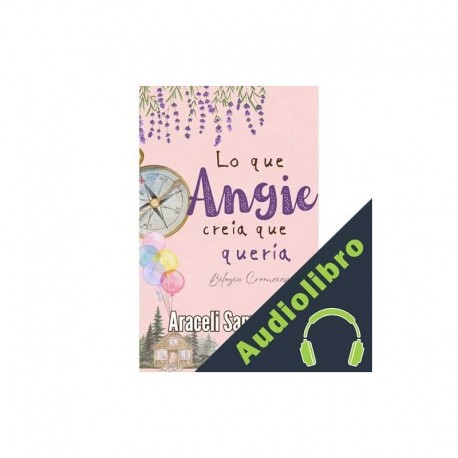 Audiolibro Lo que Angie creía que quería Araceli Samudio