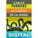 La cabeza de la hidra Carlos Fuentes