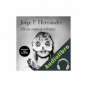 Audiolibro Alicia nunca miente Jorge F. Hernández