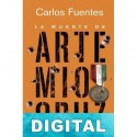 La muerte de Artemio Cruz Carlos Fuentes