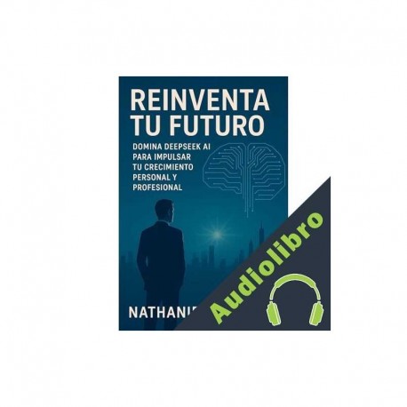 Audiolibro Reinventa Tu Futuro Nathaniel Webster