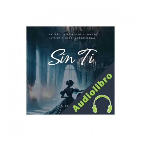 Audiolibro Sin Ti JC Sanabria