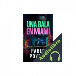 Audiolibro Una Bala en Miami Pablo Poveda