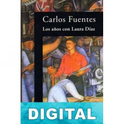Los años con Laura Díaz Carlos Fuentes