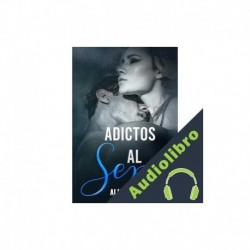 Audiolibro Adictos al sexo Alina Covalschi