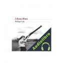 Audiolibro Ráfaga roja Liliana Blum