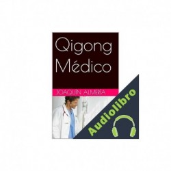 Audiolibro Qigong Médico Joaquín Almería