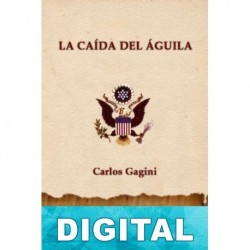 La caída del águila Carlos Gagini