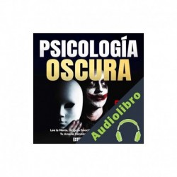 Audiolibro Psicología Oscura Esteban de la Vega