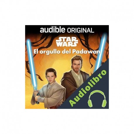 Audiolibro Star Wars: El orgullo del Padawan Lucasfilm Press, Bryan Q. Miller, Kenneth Post-traductor