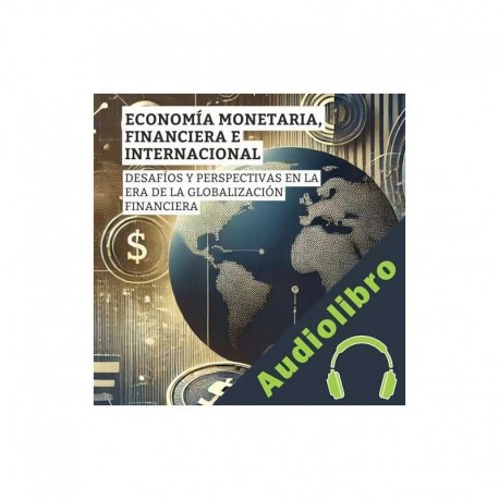 Audiolibro Economía Monetaria, Financiera E Internacional Willian Tedesco