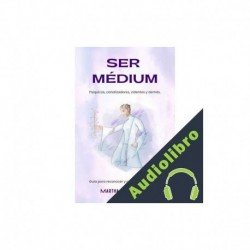 Audiolibro SER MÉDIUM Martha Salamanca