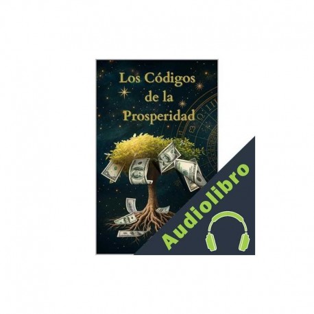Audiolibro Los Códigos de la Prosperidad Alina Rubi, Angeline Rubi