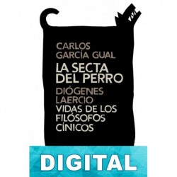 La secta del perro / Vidas de los filósofos cínicos Carlos García Gual & Diógenes Laercio