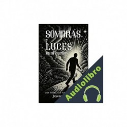 Audiolibro Sombras y luces en mi Interior jaycee andreas
