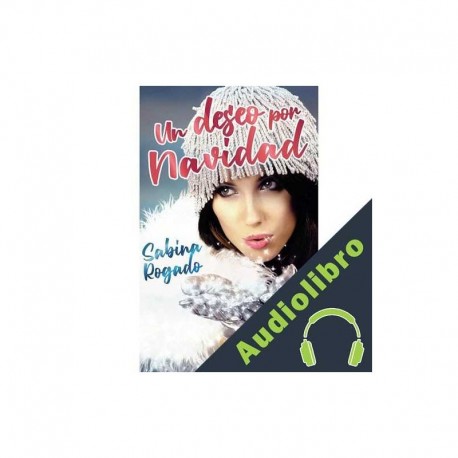 Audiolibro UN DESEO POR NAVIDAD Sabina Rogado
