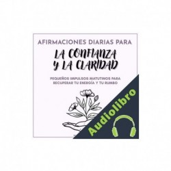 Audiolibro Afirmaciones diarias para la confianza y la claridad Nova Joy