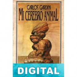 Mi cerebro animal Carlos Gardini