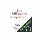 Audiolibro Los billonarios desaparecen Sabina Berman
