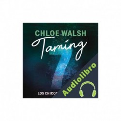 Audiolibro Taming 7 Chloe Walsh, Yolanda Casamayor Corderi - translator