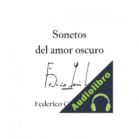 Audiolibro Sonetos del amor oscuro Federico García Lorca