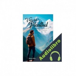 Audiolibro Vivir en plenitud Jenaro Bahamondes Urrutia