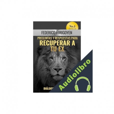 Audiolibro Preguntas y Respuestas para Recuperar a tu Ex Federico Hirigoyen