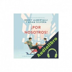 Audiolibro ¡Por nosotros! Adam Silvera, Becky Albertalli