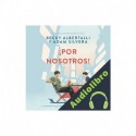 Audiolibro ¡Por nosotros! Adam Silvera, Becky Albertalli