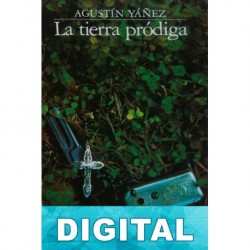 La tierra pródiga Agustín Yáñez