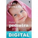 Entre tu pediatra y tú Carlos González