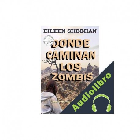 Audiolibro Donde Caminan Los Zombis Eileen Sheehan